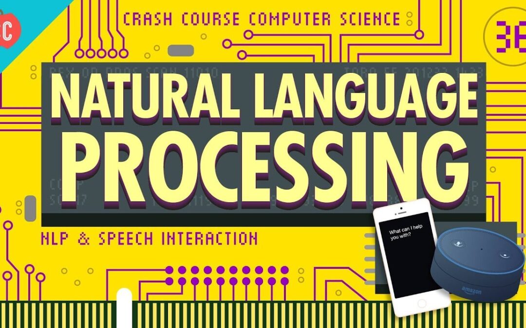 Natural Language Processing: Crash Course Computer Science #36