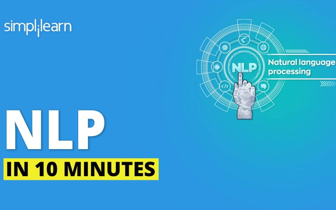 Natural Language Processing In 10 Minutes | NLP Tutorial For Beginners | NLP Training | Simplilearn