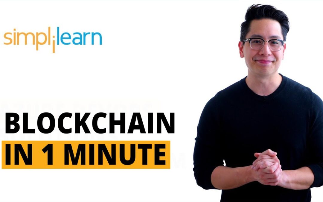 Blockchain In 1 Minute | What Is Blockchain | Blockchain Explained |How Blockchain Works|Simplilearn