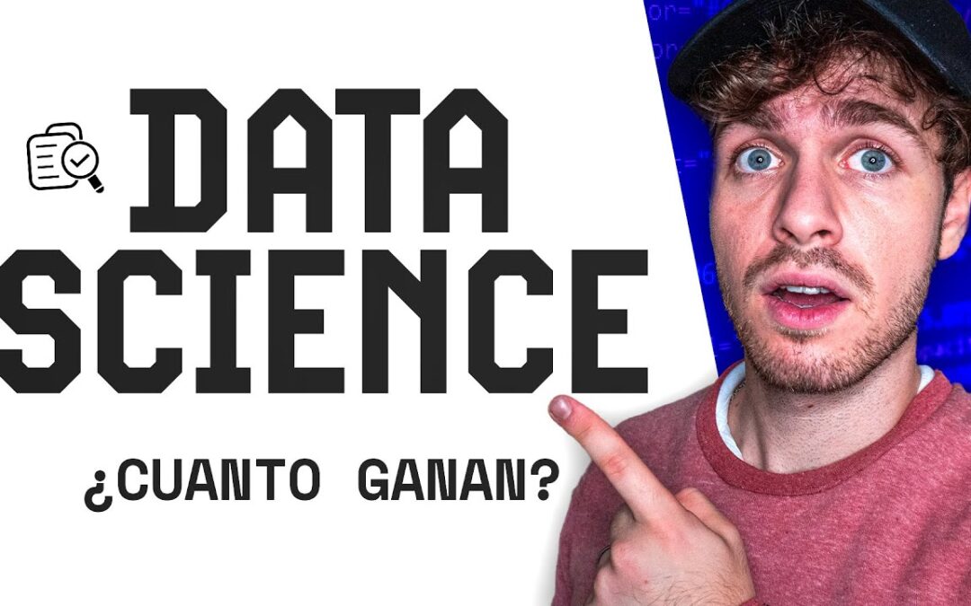 Trabajar en DATA SCIENCE en 2023 ¿Cuánto gana un DATA SCIENTIST? Científico de Datos