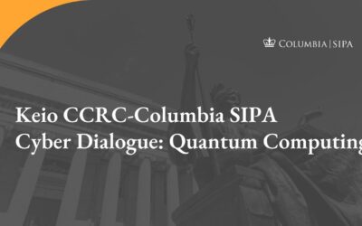 Keio CCRC-Columbia SIPA Cyber Dialogue: Quantum Computing