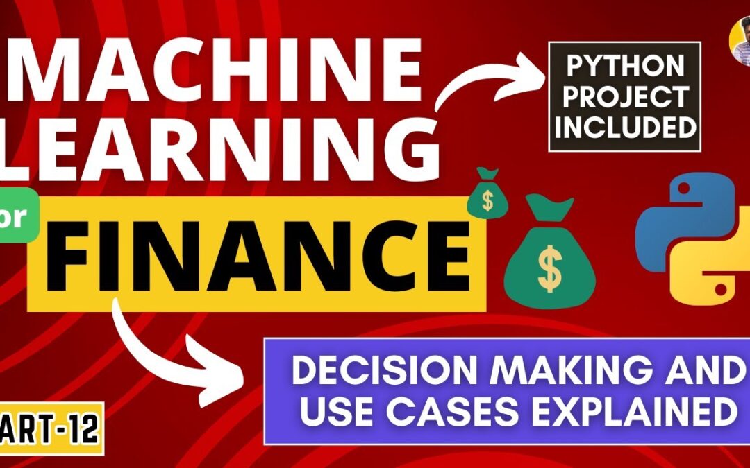 Master Machine Learning for Financial Data | Week 5: Advanced Level