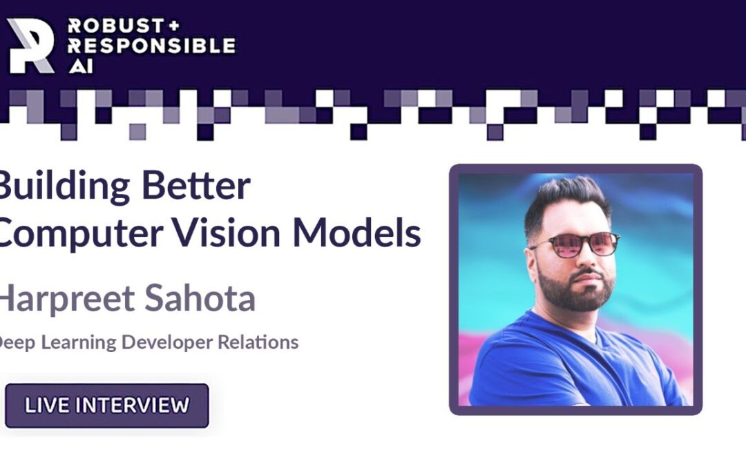 Building Better Computer Vision Models – Harpreet Sahota at Deci AI
