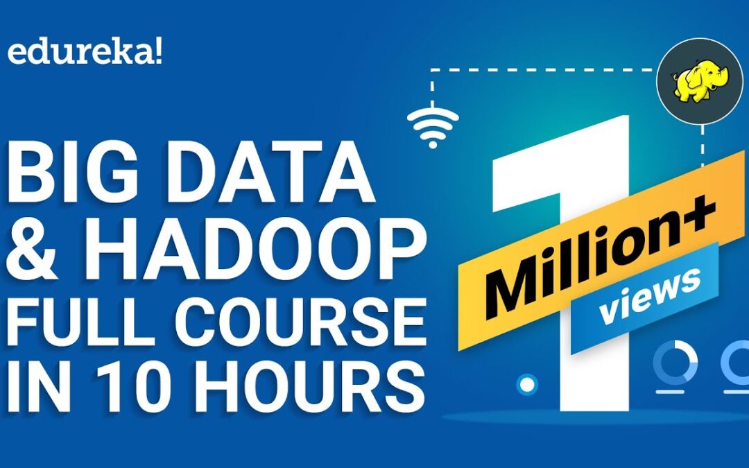 Big Data & Hadoop Full Course – Learn Hadoop In 10 Hours | Hadoop Tutorial For Beginners | Edureka