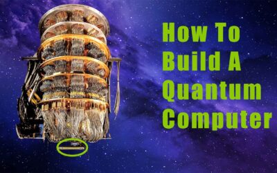 How To Build A Quantum Computer