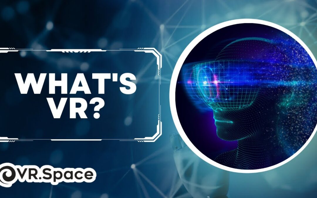 What is Virtual Reality?