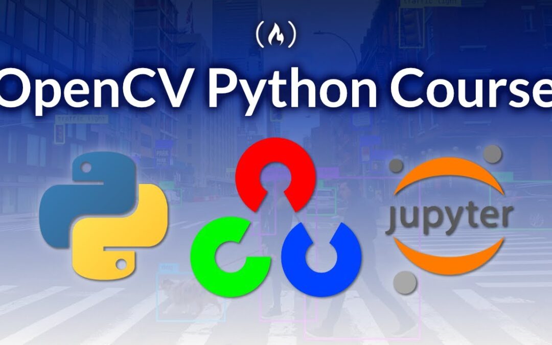 OpenCV Python Course – Learn Computer Vision and AI