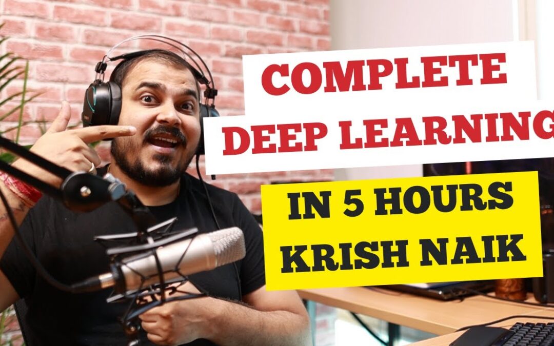 Deep Learning Indepth Tutorials In 5 Hours With Krish Naik