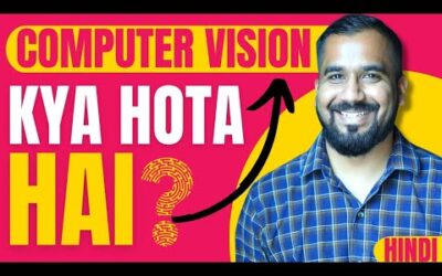 Introduction To Computer Vision Explained in Hindi