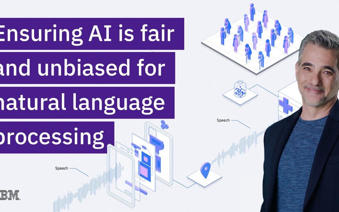 Ensuring AI is fair and unbiased for natural language processing