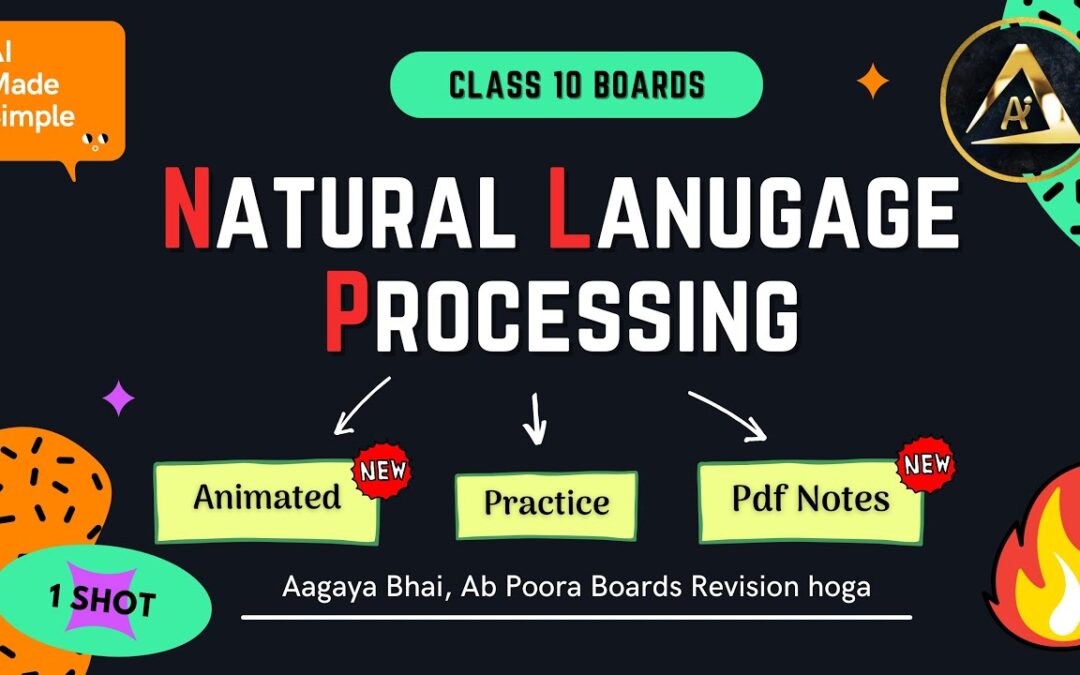 🔥  NATURAL LANGUAGE PROCESSING Class 10 in 60 Mins | ONE SHOT  Code 417 | CBSE 2023