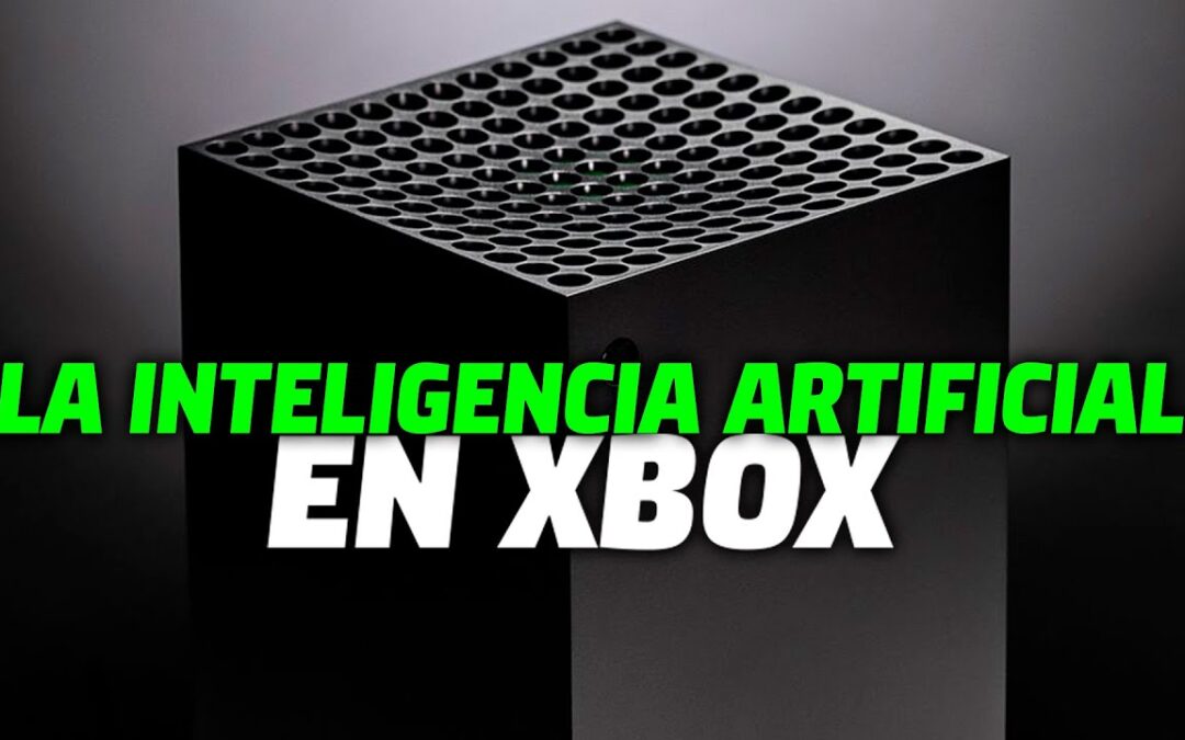 La INTELIGENCIA ARTIFICIAL aplicada a los VIDEOJUEGOS de XBOX y a la STORE