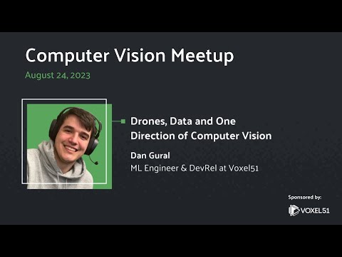 Computer Vision Meetup: Drones, Data and One Direction of Computer Vision