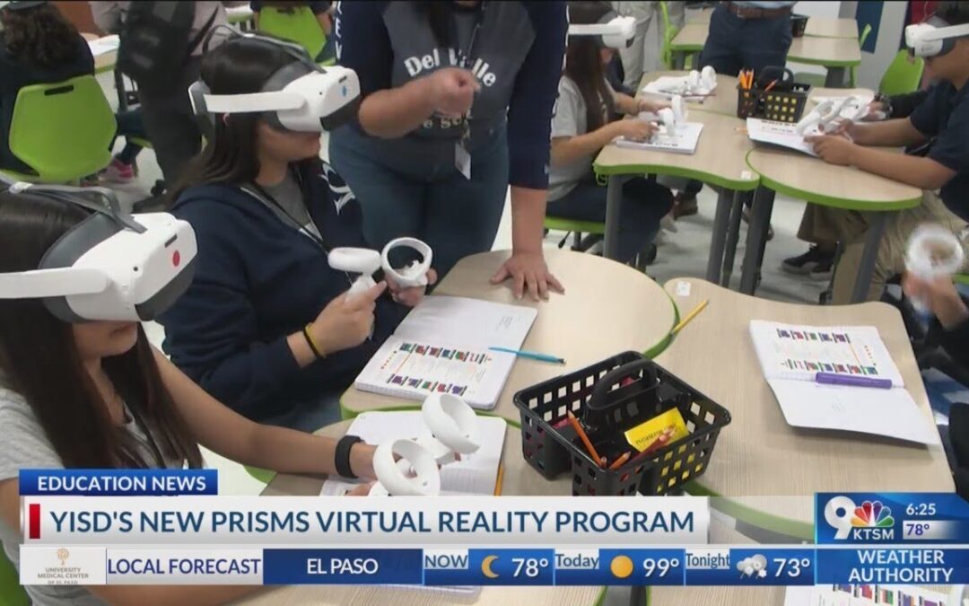 Ysleta ISD unveils new Prisms ‘immersive virtual reality’ program to help learning