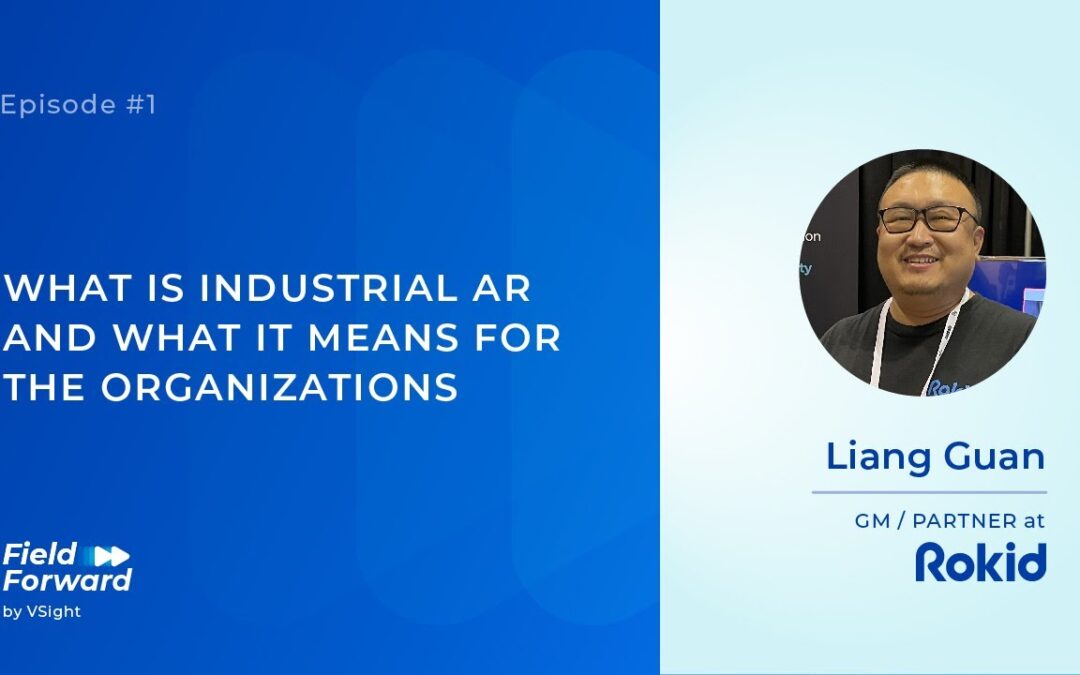 Episode #1: What is industrial AR and what it means for the organizations?