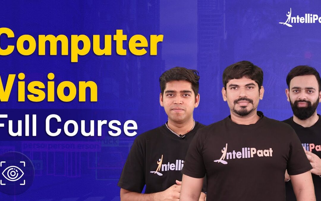 Introduction to Computer Vision | Computer Vision Course | Computer Vision Tutorial | Intellipaat