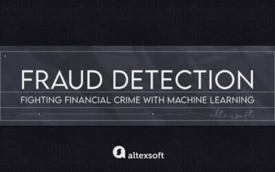 Fraud Detection: Fighting Financial Crime with Machine Learning