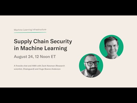 Fireside chat #13: Supply Chain Security in Machine Learning