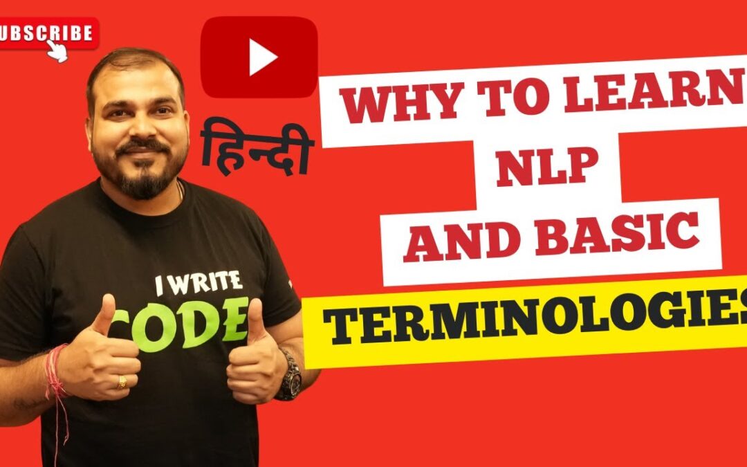 Tutorial 2- Hindi-Why To Learn Natural Language Processing(NLP) And Basic Terminologies|Krish Naik