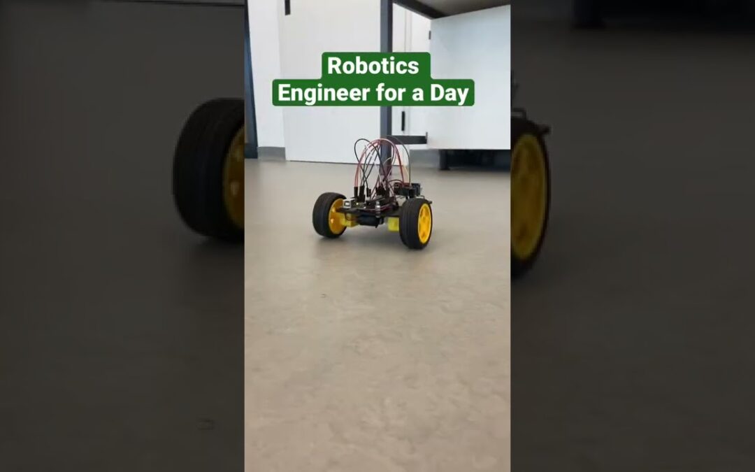 Robotics Engineer for a Day