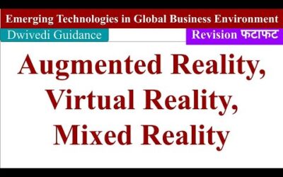 Augmented Reality, Virtual Reality and Mixed Reality and Applications, emerging technologies, mba