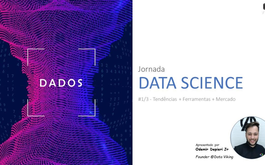 Jornada Data Science [ Mercado, Tendências e Mercado ] #1/3