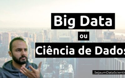 Big Data ou Ciência de Dados?
