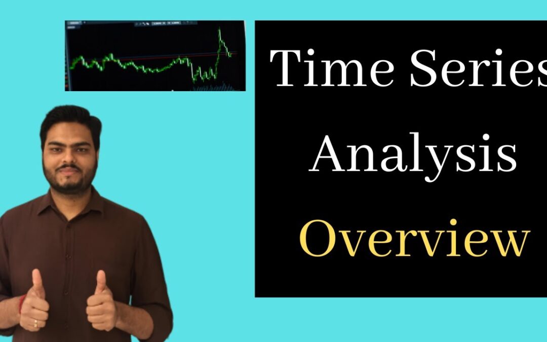 Time Series Analysis Overview | Basics of Time Series Forecasting| Understanding Time Series Data