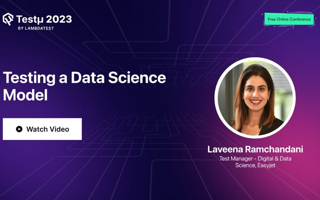 Testing a Data Science Model  | Testμ 2023 | LambdaTest