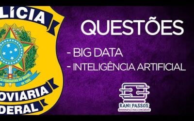 Questões para PRF: Big Data e Inteligência Artificial