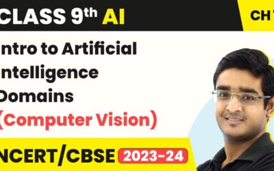 Artificial Intelligence Class 9 Chapter 1 |Intro to Artificial Intelligence Domains(Computer Vision)