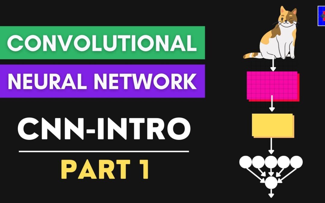 What is Convolutional Neural Network (CNN) | CNN Intution