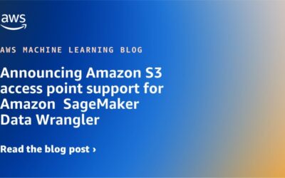 Introducing Amazon S3 Access Point Integration for Amazon SageMaker Data Wrangler