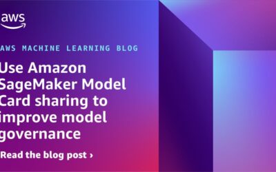 Leveraging Amazon SageMaker Model Card Sharing for Enhanced Model Governance