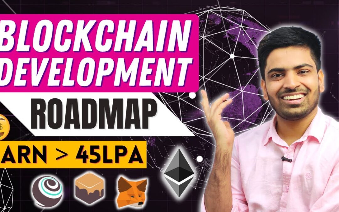 Complete Blockchain Development Roadmap 🔥 What is Blockchain and how to get started? Salary & Course