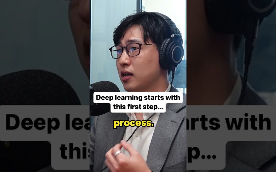 What is the first step of deep learning?