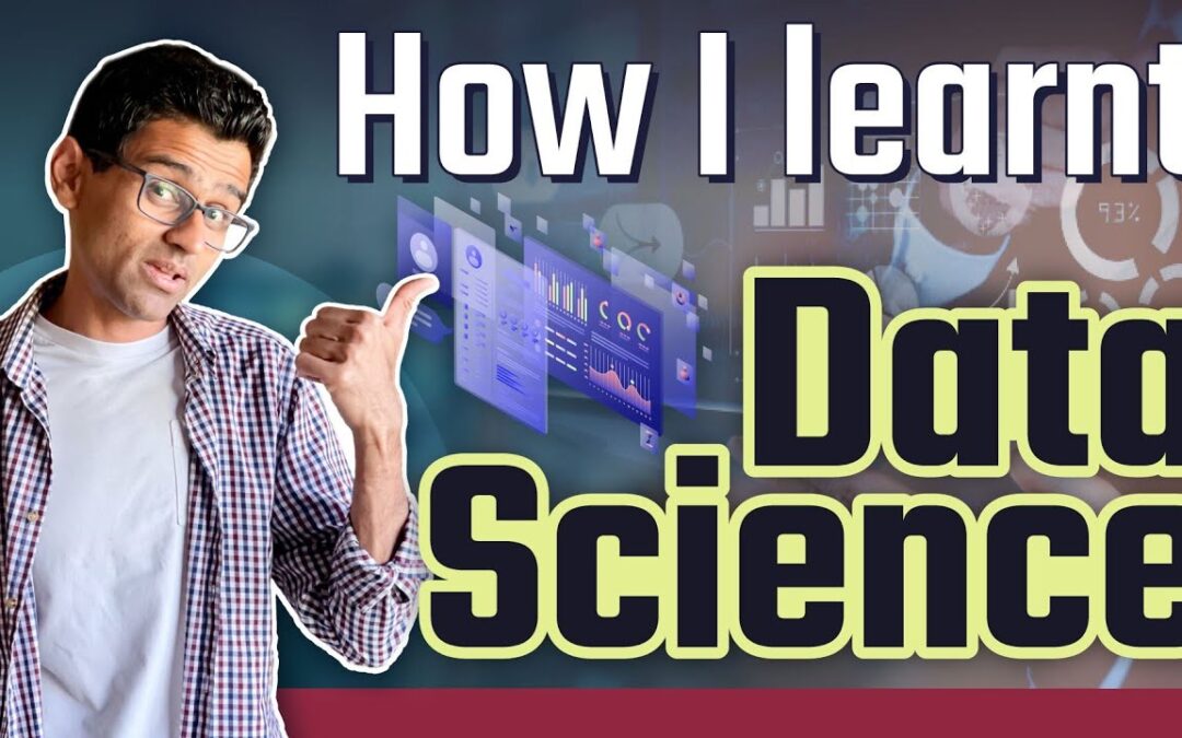 How I Learned Data Science | My Data Science Journey