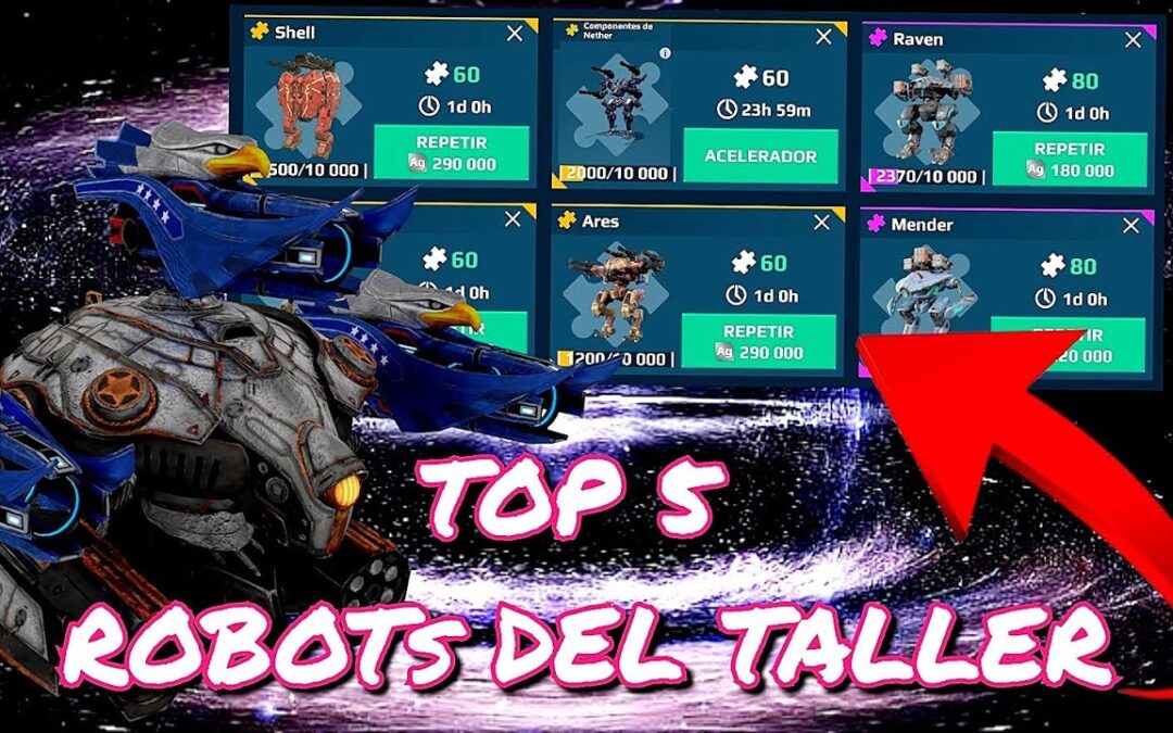 ¿CUALES SON LOS ROBOTS MAS PODEROSOS DEL TALLER? |TOP 6 DE LOS MEJORES ROBOTS DEL TALLER- War Robots