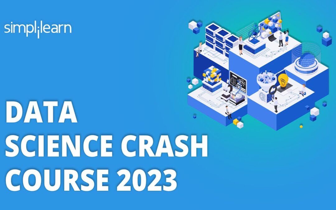 Data Science Crash Course 2023 | Learn Data Science In 8 Hours | Data Science Course | Simplilearn