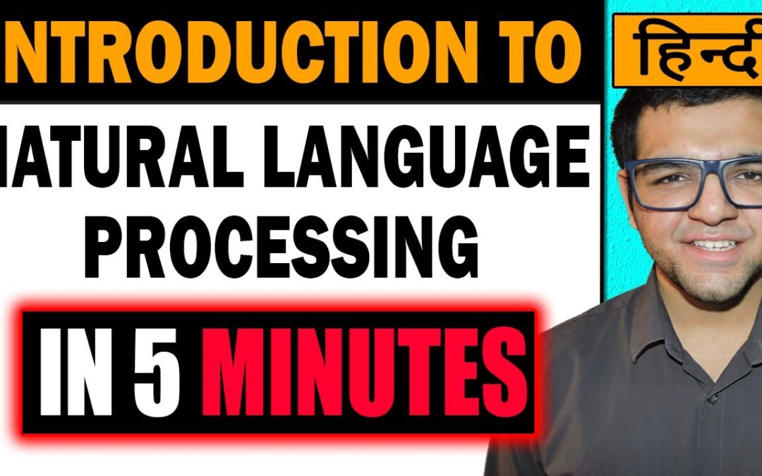 Introduction to Natural Language Processing in Hindi ( NLP ) 🔥