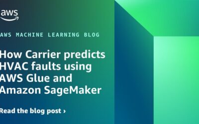 Predicting HVAC faults with AWS Glue and Amazon SageMaker for Carrier